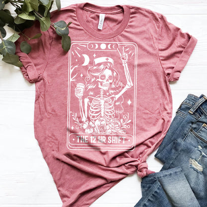 Nurse 12 Hour Shit Skeleton Tarot T-shirt