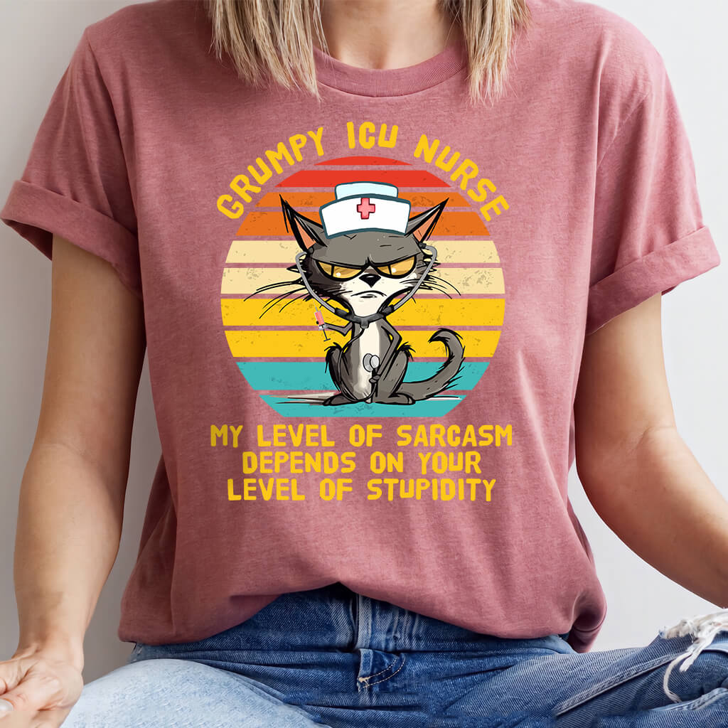 Grumpy ICU Nurse Funny Tee - My Level of Sarcasm Depends on your Level of Stupidity