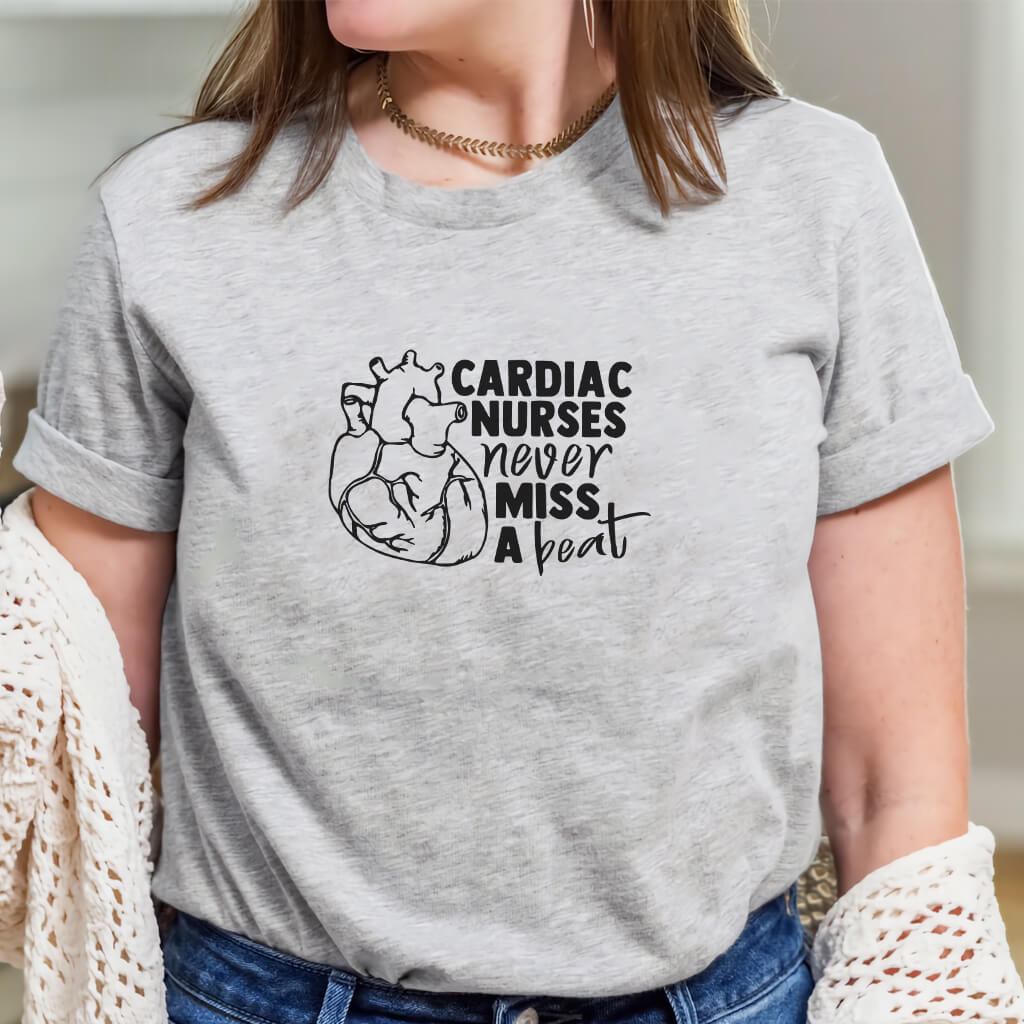 Cardiac Nurses Never Miss a Beat T-shirt