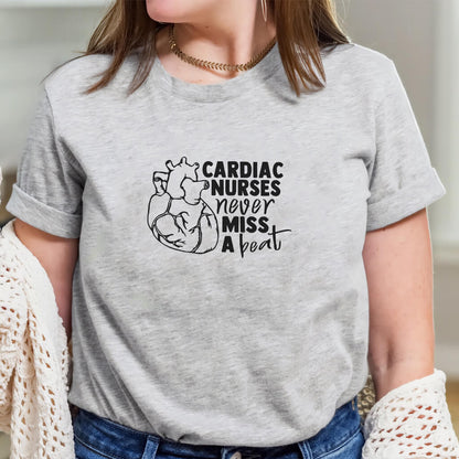 Cardiac Nurses Never Miss a Beat T-shirt