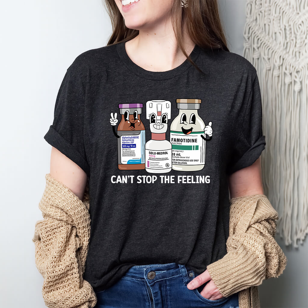 Can't Stop the Feeling Funny ICU Nurse T-shirt - Intensive Care Unit Tee