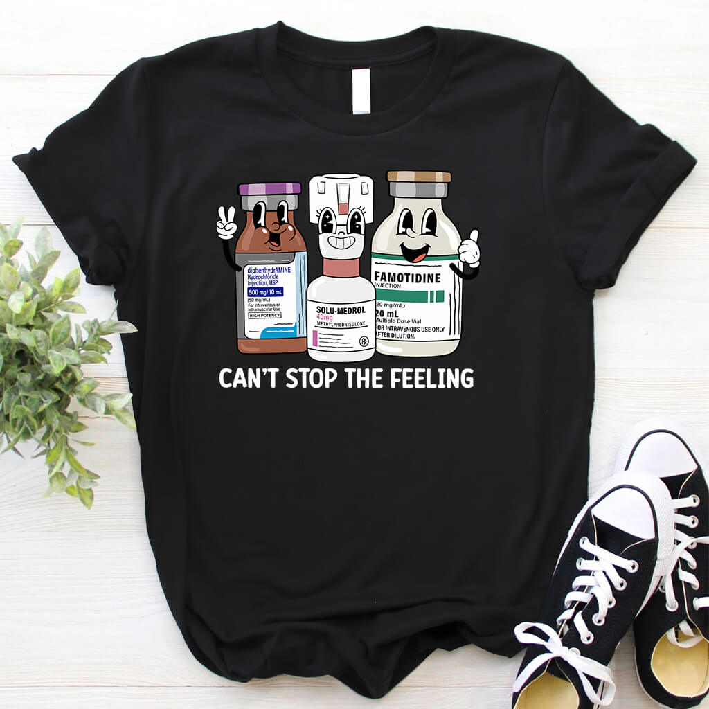 Can't Stop the Feeling Funny ICU Nurse T-shirt - Intensive Care Unit Tee