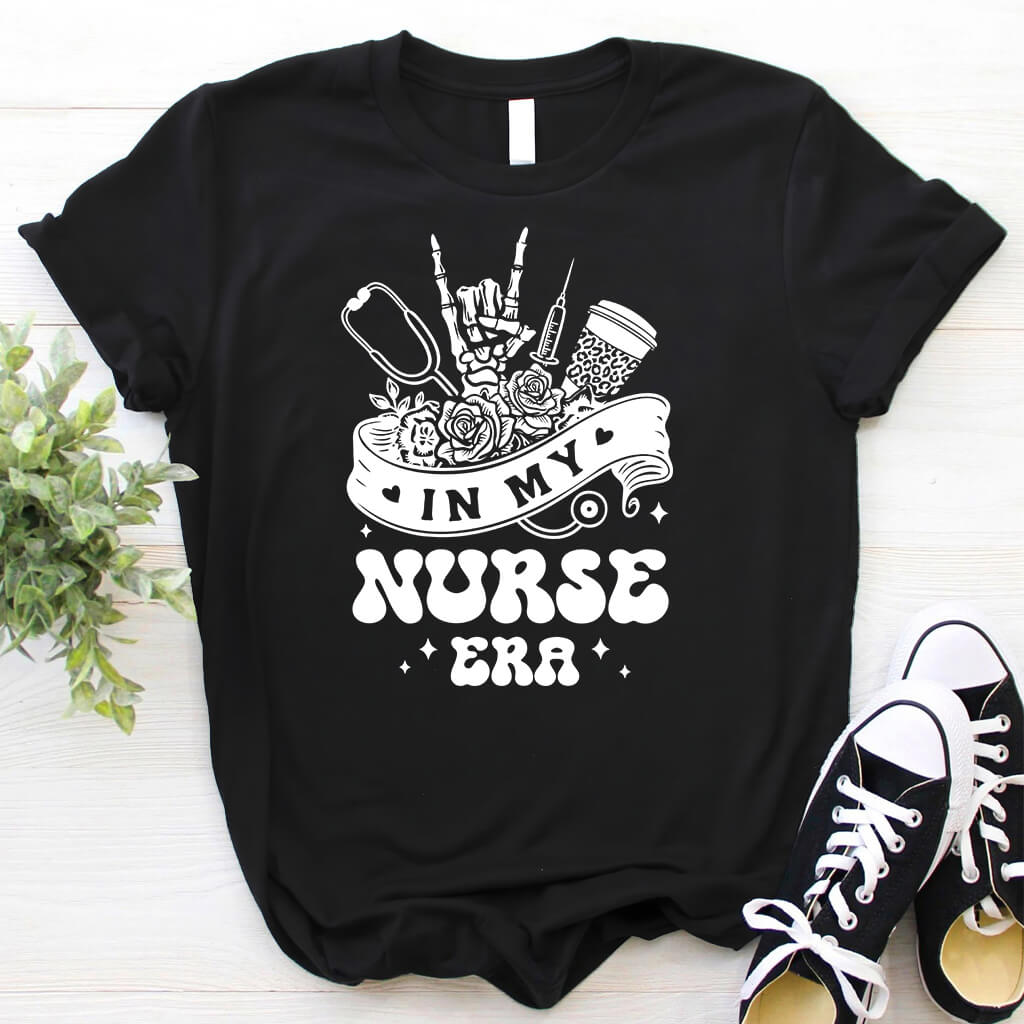 In my Nurse Era Shirt
