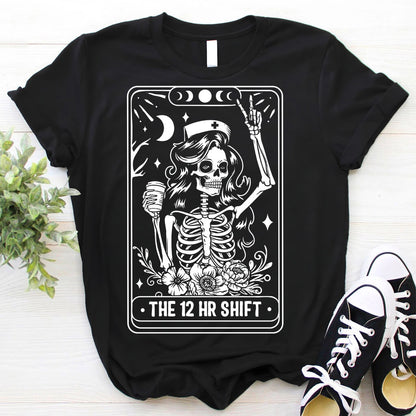 Nurse 12 Hour Shit Skeleton Tarot T-shirt