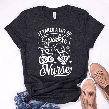 It Takes a Lot of Sparkle to be a Nurse Shirt