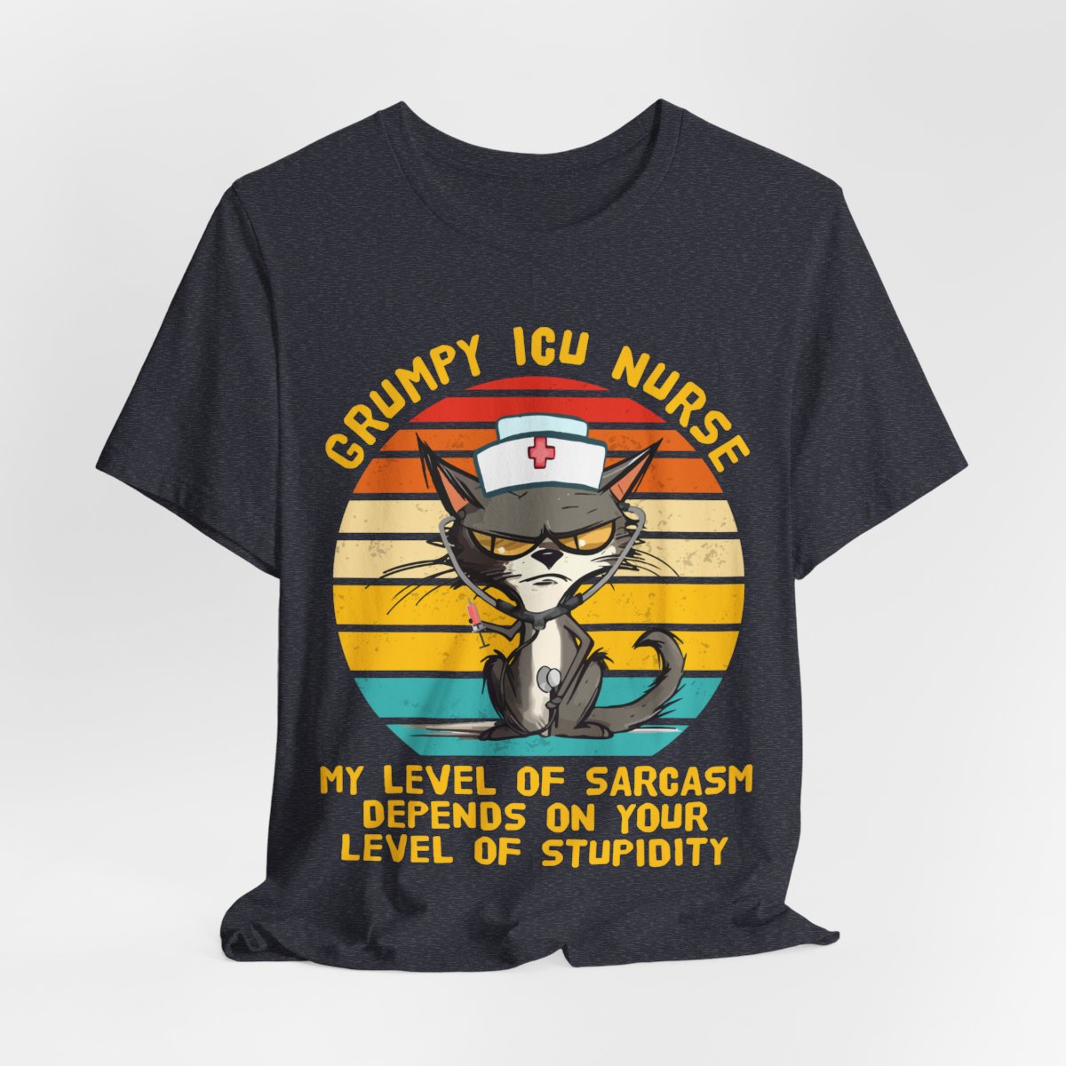 Grumpy ICU Nurse Funny Tee - My Level of Sarcasm Depends on your Level of Stupidity
