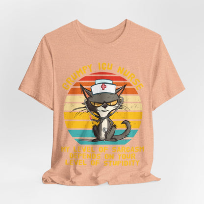 Grumpy ICU Nurse Funny Tee - My Level of Sarcasm Depends on your Level of Stupidity