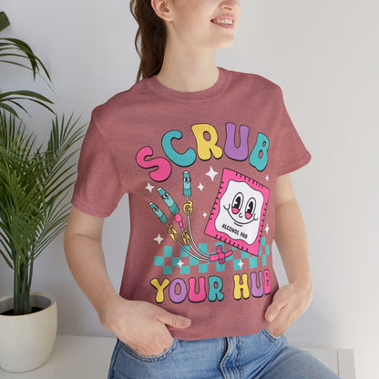 Scrub your Hub Funny ICU Nurse Tee
