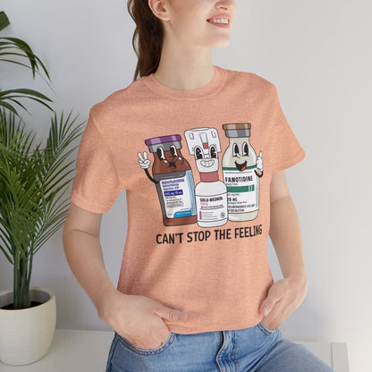 Can't Stop the Feeling Funny ICU Nurse T-shirt - Intensive Care Unit Tee
