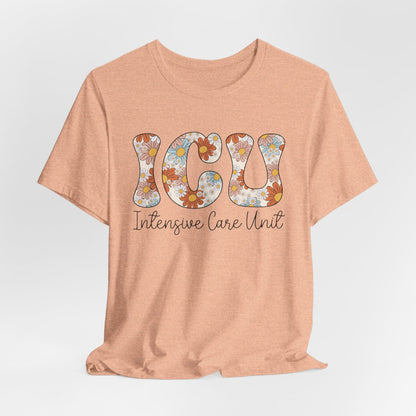 ICU Nurse Floral Tee - Intensive Care Unit T-Shirt