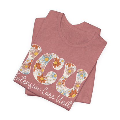 ICU Nurse Floral Tee - Intensive Care Unit T-Shirt