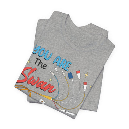 Funny Intensive Care Unit Nurse Tee - You are the Swan for me Shirt