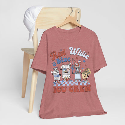 4th July Red White and Blue ICU Crew Shirt - Intensive Care Unit Nurse Tee