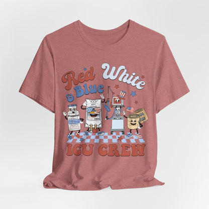 4th July Red White and Blue ICU Crew Shirt - Intensive Care Unit Nurse Tee