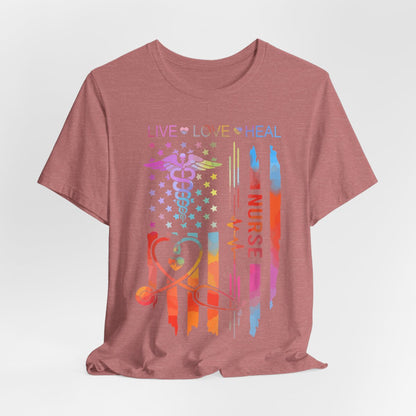 Live Love Heal Nurse U.S Flag T-shirt - Tie Dye Tee