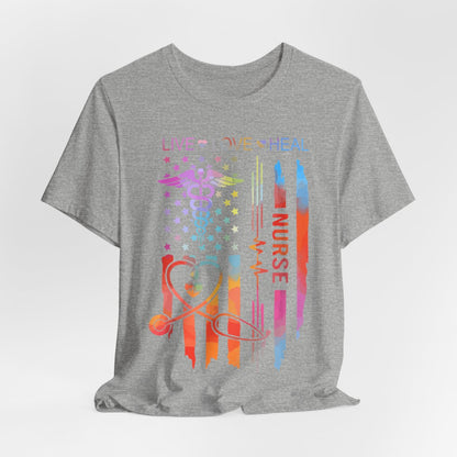 Live Love Heal Nurse U.S Flag T-shirt - Tie Dye Tee