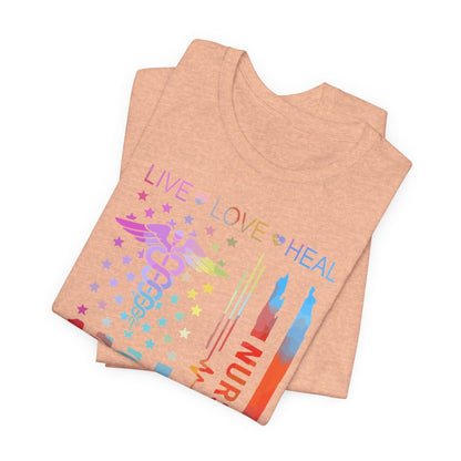 Live Love Heal Nurse U.S Flag T-shirt - Tie Dye Tee