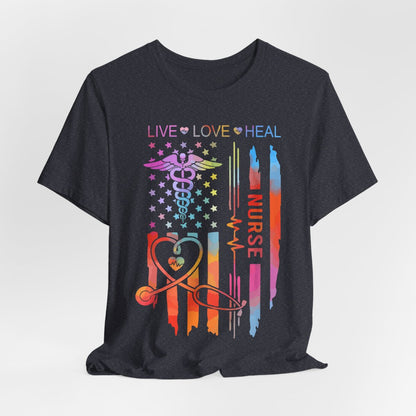Live Love Heal Nurse U.S Flag T-shirt - Tie Dye Tee