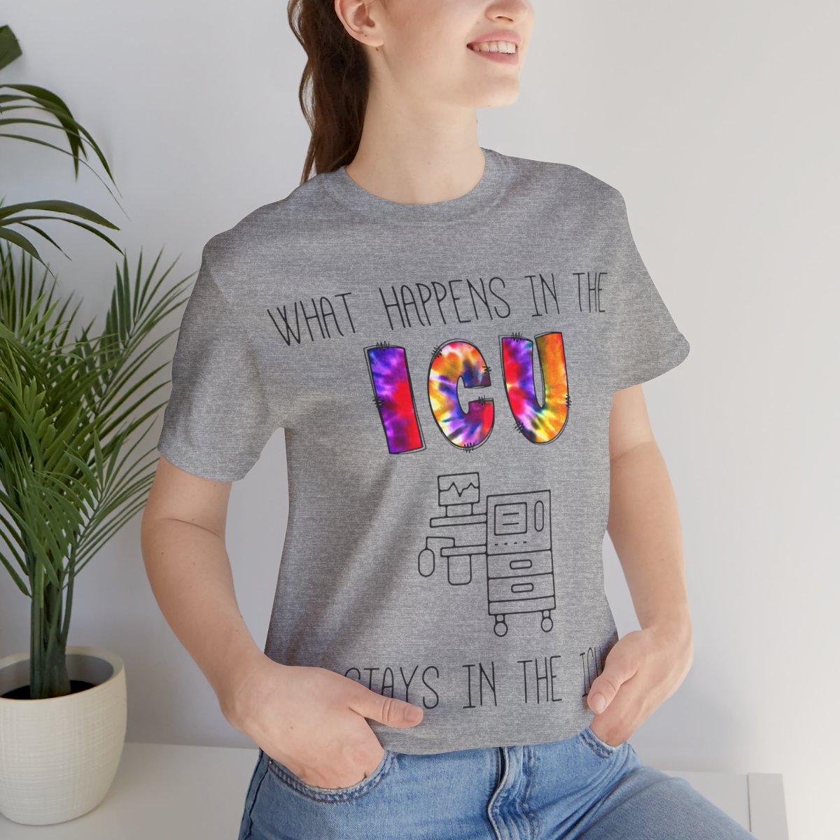 What Happens in the ICU Stays in the ICU Funny T-shirt